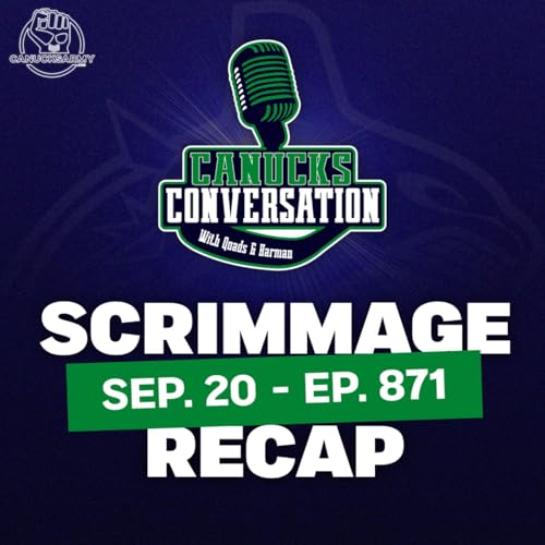 Page de couverture de Sep 20: Canucks scrimmage recap ft. Jeff Paterson (ep. 871)