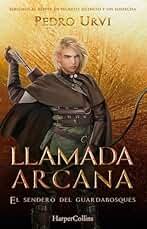 Llamada Arcana (El Sendero del Guardabosques, Libro 13) (HARPERKIDS)