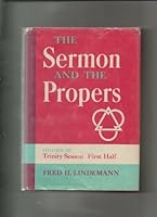 The Sermon and the Propers, Volume 3: Trinity Season, First Half B000ZMURTC Book Cover