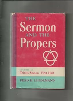 Unknown Binding The Sermon and the Propers, Volume 3: Trinity Season, First Half Book