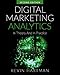 Digital Marketing Analytics: In Theory And In Practice (Black & White Print Version)