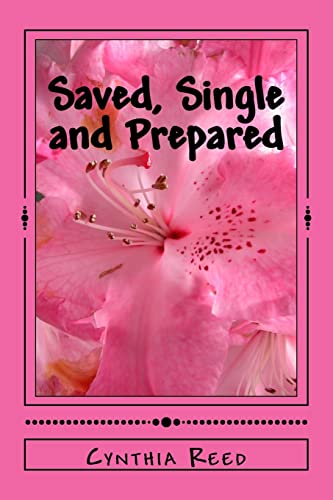 Saved, Single and Prepared: Godly Principles while single