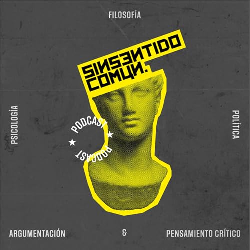 Sinsentido Común Podcast Por Sinsentido Comun arte de portada