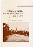  L\'histoire inédite des mines de potasse, 1904-1945 : Les luttes des mineurs
