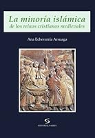 La Minoría Islámica De Los Reinos Cristianos Medievales (Spanish Edition) 8495129914 Book Cover