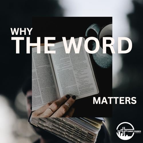 Why the Word Matters: Is the Bible Relevant Today? - 2 Timothy 3:10-17