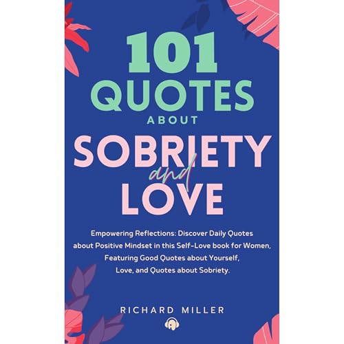 101 Quotes about Sobriety and Love by Richard Miller episode artwork