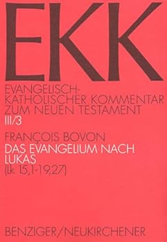 Das Evangelium Nach Lukas (Lk 15,1-19,27)