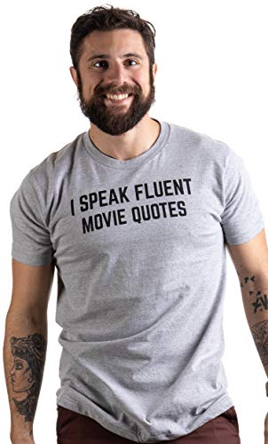 Ann Arbor T-shirt Co. I Speak Fluent Movie Quotes | Funny Film Fan Sarcasm Humor Men Women T-Shirt-(Adult,M) Vintage Grey