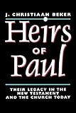 Heirs of Paul: Their Legacy in the New Testament and the Church Today