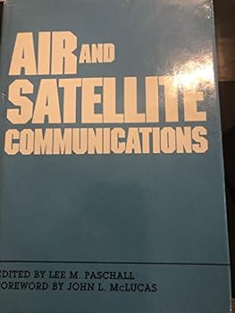 Hardcover Air and satellite communications (AFCEA/SIGNAL magazine C³I series) Book