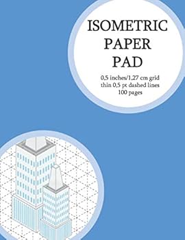 Paperback Isometric Paper Pad: Graph Paper Pad 0,5 inches (between lines) 100 isometric grid pages (thin 0,5 pt dashed grid). Non-perforated (8) (Graph Notebooks) Book