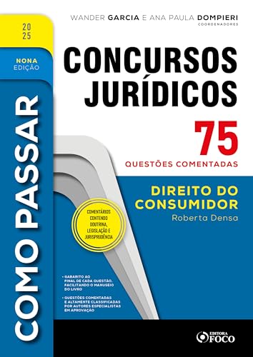 Como passar em concursos jurídicos – 9ª ed – 2025: direito do consumidor – 75 questões comentadas