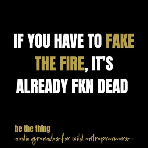 『If you have to fake the fire, it’s already fcking dead.』のカバーアート