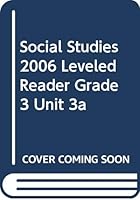 Social Studies 2006 Leveled Reader Grade 3 Unit 3a 0328148288 Book Cover