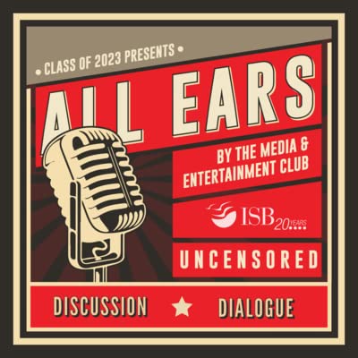 Presenting "All Ears" - A Candid, Raw Take On ISB Life