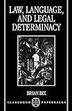 Law, Language, and Legal Determinacy (Clarendon Paperbacks)