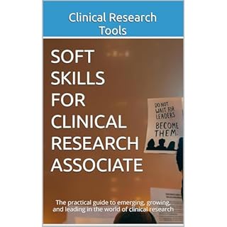 Soft Skills for Clinical Research Associate Audiobook By Clinical Research Tools, Elisa Serpillo, Luca Bernabei cover art
