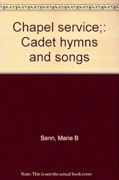 Unknown Binding Chapel service;: Cadet hymns and songs Book