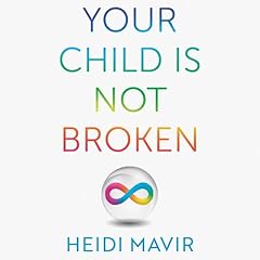 Your Child is Not Broken Audiolibro Por Heidi Mavir arte de portada