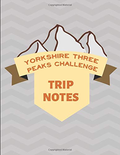 Yorkshire Three Peaks Challenge Trip Notes: Walking Journal