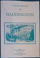 A Short History of Haddington 0907590543 Book Cover