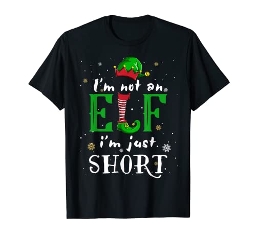 I'm Not An Elf I'm Just Short - Maglietta natalizia divertente Maglietta
