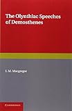 The Olynthiac Speeches of Demosthenes (English and Ancient Greek Edition)