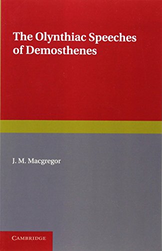 The Olynthiac Speeches of Demosthenes (English and Ancient Greek Edition)