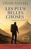 Les plus belles choses vivent à l'intérieur: Un roman inspirant et...