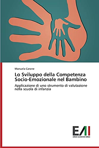 Lo Sviluppo della Competenza Socio-Emozionale nel Bambino: Applicazione di uno strumento di valutazione nella scuola di infanz