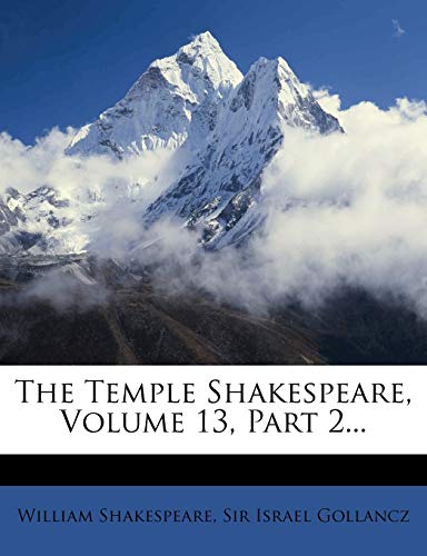 The Temple Shakespeare, Volume 13, Part 2