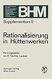  Rationalisierung in Hüttenwerken: Vortragsreihe veranstaltet vom Technisch-wissenschaftlichen Verein Eisenhütte Österreich\