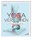 Yoga verstehen: Die Anatomie der Yoga-Haltungen