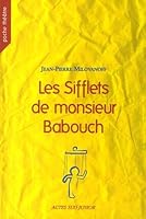 Les Sifflets de monsieur Babouch 2742764771 Book Cover