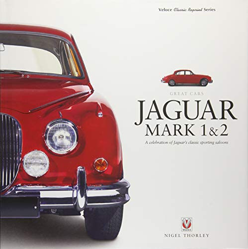 Télécharger Jaguar Mark 1 & 2: A Celebration of Jaguar's Classic Sporting Saloons Livre eBook France