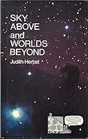 Sky Above and Worlds Beyond 0689309740 Book Cover