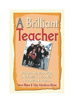 Paperback A Brilliant Teacher: Lessons Learned from One Family's Journey Around the World Book