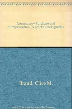 Compulsory Purchase & Compensation Vol. 1