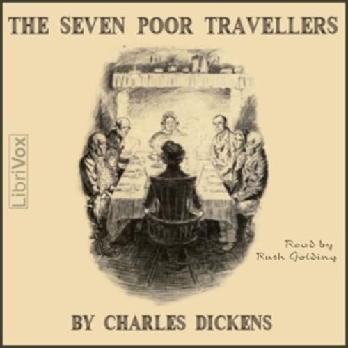 Seven Poor Travellers, The by Charles Dickens (1812 - 1870) Titelbild