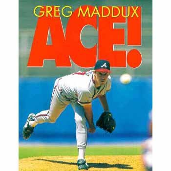 Greg Maddux: Ace (Sports Achievers)