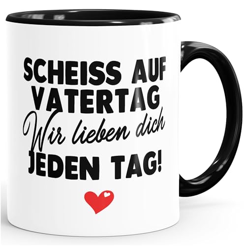 SpecialMe® Kaffee-Tasse Scheiss auf Vatertag, wir lieben dich jeden Tag lustige Geschenke für Papa Kinder Sprüche Weiss-innen-schwarz Keramik-Tasse