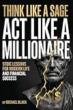 Think Like a Sage, Act Like a Millionaire (English Edition)