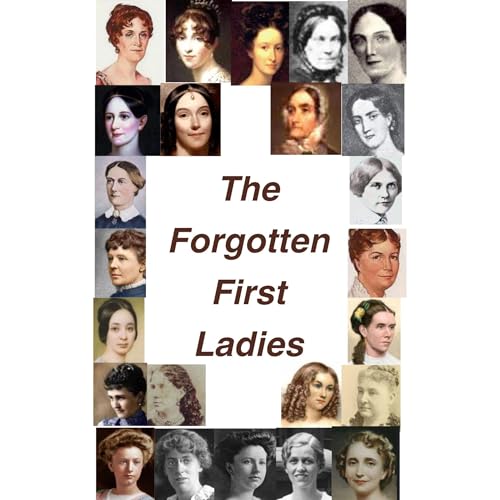 The Forgotten First Ladies by James Gardner episode artwork