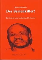 Der Serienkiller! Die Bestie mit seiner verräterischen I. P. Nummer! (German Edition) 3837211428 Book Cover