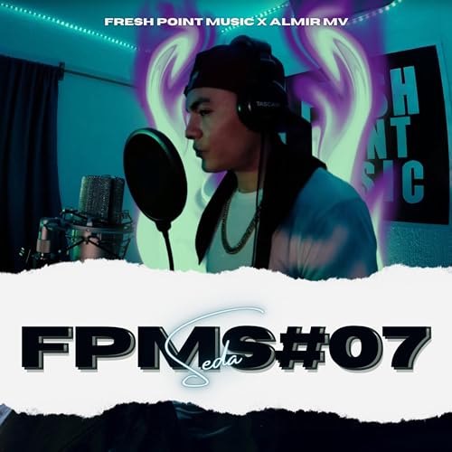  FPMS#07,Seda [Explicit]