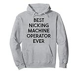Best Nicking Machine Operator Ever
