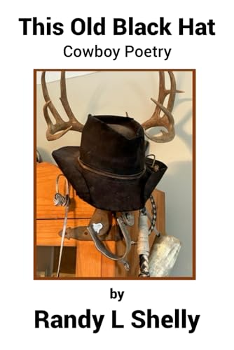 This Old Black Hat: Cowboy Poetry