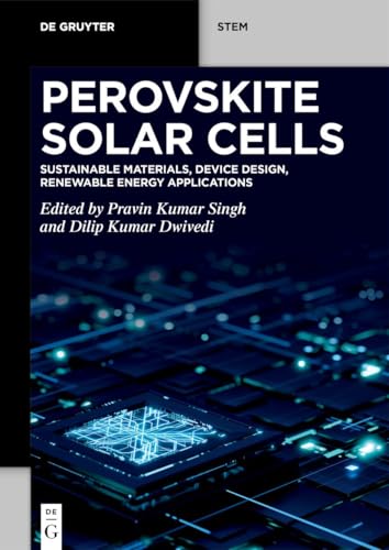 Perovskite Solar Cells: Sustainable Materials, Device Design, Renewable Energy Applications