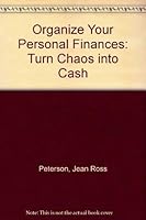 Organize Your Personal Finances: Turn Chaos into Cash 0932620361 Book Cover
